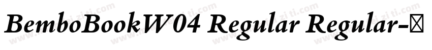 BemboBookW04 Regular Regular字体转换